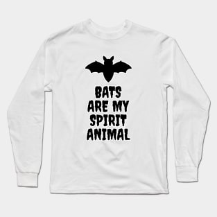 Bats Are My Spirit Animal Long Sleeve T-Shirt